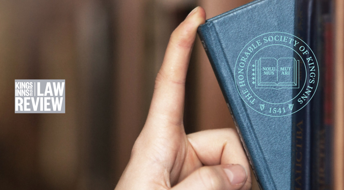 The King’s Inns Law Review invites submissions for Volume XI